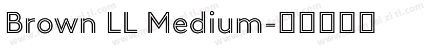 Brown LL Medium字体转换